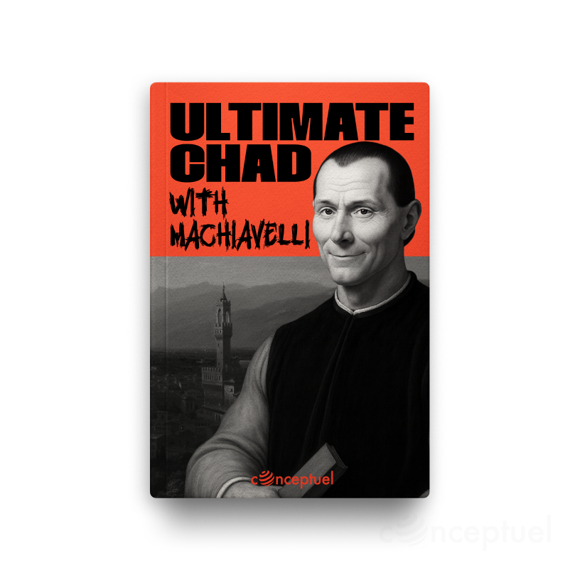Ultimate Chad with Machiavelli book cover strategic leadership political philosophy edited by Robbie Conceptuel
